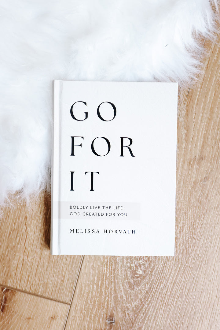 Go For It: 90 Devotions to Boldly Live the Life God Created